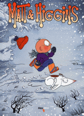 Matt & Higgins Tome 3
Jour de chance