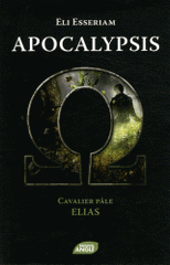 Apocalypsis. Cavalier pâle : Elias