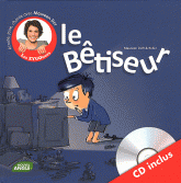 Le bétiseur
avec 1 CD audio