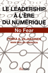 Le leadership à l'ère du numérique. No fear