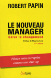 Le nouveau manager. Gérer le changement
2e édition