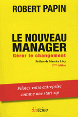 Le nouveau manager. Gérer le changement
2e édition