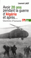 Avoir 20 ans en Algérie, et après.... Questions d'humanité