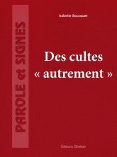 Des cultes "autrement"
avec 1 Cédérom