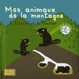 Mes animaux de la montagne à écouter et à toucher