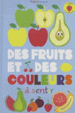 Des fruits et des couleurs à sentir