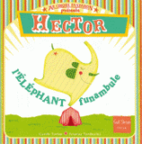 Hector. L'éléphant funambule