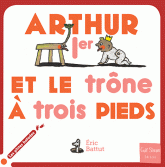 Arthur Ier et le trône à trois pieds