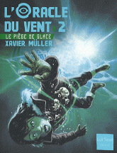 L'oracle du vent Tome 2
Le piège de glace