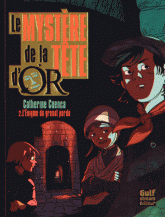 Le mystère de la Tête d'Or Tome 2
L'énigme du grenat perdu