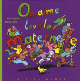 On aime tous la maternelle