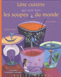 Une cuisine qui sent bon les soupes du monde