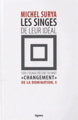 Les singes de leur idéal. Sur l'usage récent du moment "changement"