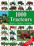 1000 Tracteurs. Histoire, Modèles, Technique