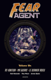 Fear Agent Tome 1
Re-ignition ; Ma guerre ; Le dernier adieu