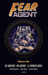 Fear Agent Tome 1
Re-ignition ; Ma guerre ; Le dernier adieu