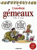 L'AstroVérité 
Gémeaux. 21 Mai 21 Juin