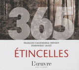 365 étincelles. Une photo et un texte par jour tout au long de l'année