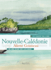 Nouvelle-Calédonie. Un long voyage chez les Kanaks