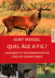 Quel âge a-t-il ?. La détermination de l'âge du grand gibier