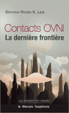 Contacts OVNI. La dernière frontière