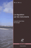 La régulation par les instruments. Les services d'eau en Europe