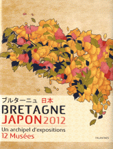 Bretagne Japon 2012. Un archipel d'expositions, 12 musées