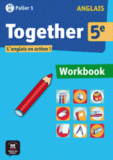 Anglais 5e Palier 1 A1+-A2 Together. Workbook