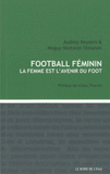 Foot féminin. La femme est l'avenir du foot