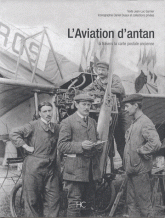 L'Aviation d'antan. A travers la carte postale ancienne