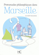 Promenades philosophiques dans Marseille