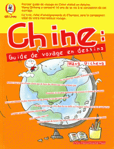 Chine : Guide de voyage en dessins