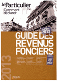 Guide des revenus fonciers. Impôts 2013