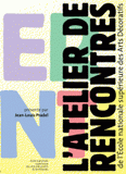 L'Atelier de rencontres de l'Ecole nationale supérieure des Arts décoratifs