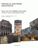 Ceux que j'ai (déjà) construits. Oeuvres construites : 20 ans - 20 bâtiments (1991-2011)