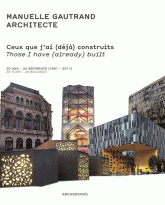 Ceux que j'ai (déjà) construits. Oeuvres construites : 20 ans - 20 bâtiments (1991-2011)