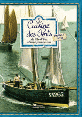 Cuisine des Ports : de l'Ile-d'Yeu à Saint-Jean-de-Luz. Carnet n°3
