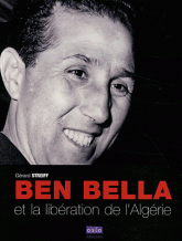 Ben Bella et la libération de l'Algérie