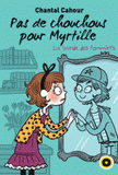 La bande des pommiers Tome 4
Pas de chouchous pour Myrtille !