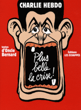 Plus belle la crise !