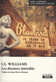 J.X. Williams. Les dossiers interdits