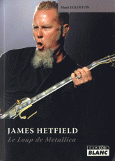James Hetfield. Le loup de Metallica