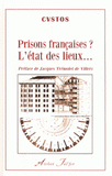 Prisons françaises ? L'état des lieux...