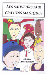 Les sauveurs aux crayons magiques