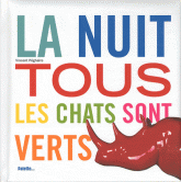 La nuit tous les chats sont verts