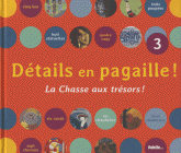 Détails en pagaille !. La chasse aux trésors !