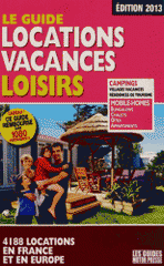 Le guide locations vacances loisirs
Edition 2013