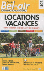 Guide Bel-Air Camping-caravaning. Locations vacances
édition 2011