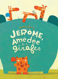 Jérôme, Amédée & les girafes