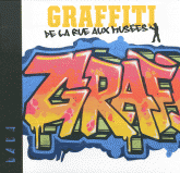 Graffiti. De la rue aux musées